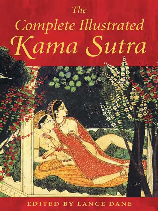 Title details for The Complete Illustrated Kama Sutra by Lance Dane - Available